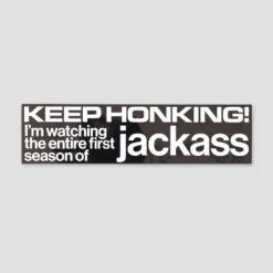 Jenkem Keep Honking Jackass Bumper Sticker